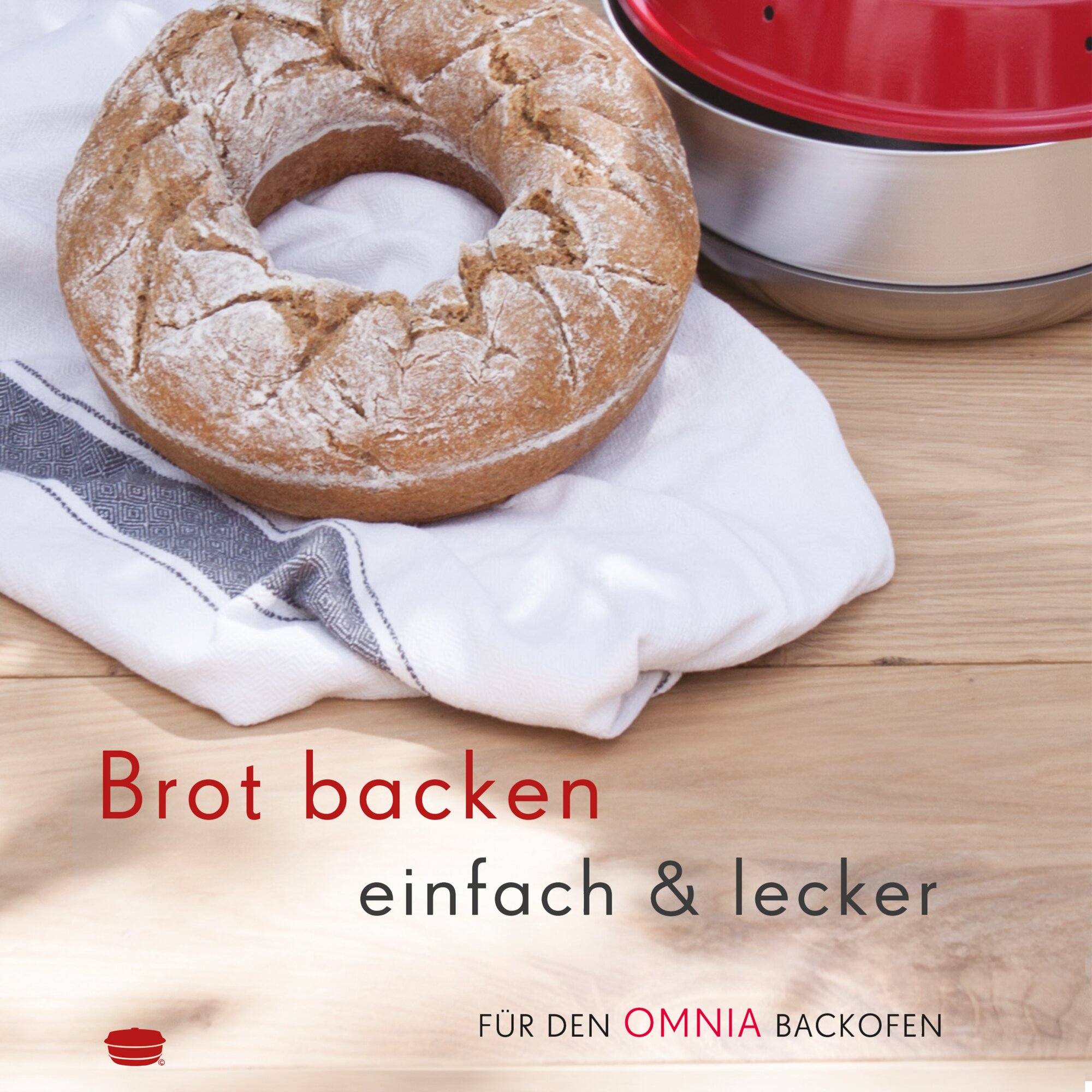 Brot backen einfach & lecker – Rezepte für den Omnia Backofen – Backbuch